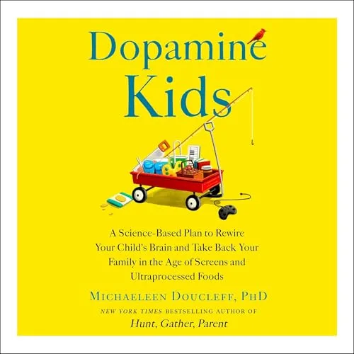 Dopamine Kids By Michaeleen Doucleff